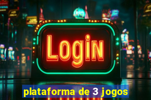 plataforma de 3 jogos